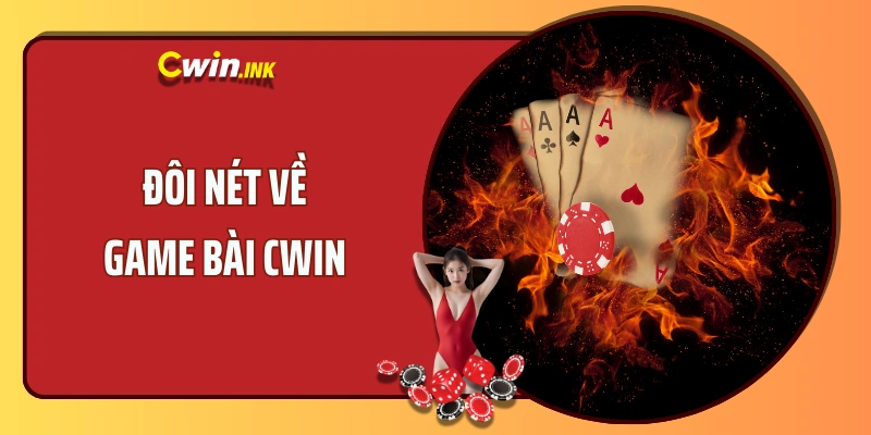 Đôi nét về game bài CWIN